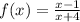 f(x) =  \frac{x - 1}{x + 4}