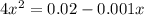 4x^2=0.02-0.001x