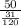 \frac{50}{\frac{31}{120}}