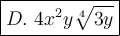 \large\boxed{D.\ 4x^2y\sqrt[4]{3y}}