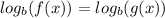 log_b(f(x)) = log_b(g(x))