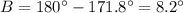 B=180\°-171.8\°=8.2\°