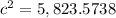 c^{2}=5,823.5738