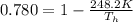 0.780=1-\frac{248.2K}{T_h}