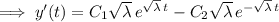 \implies y'(t)=C_1\sqrt\lambda\,e^{\sqrt\lambda\,t}-C_2\sqrt\lambda\,e^{-\sqrt\lambda\,t}