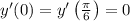 y'(0)=y'\left(\frac\pi6\right)=0