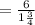 =\frac{6}{1\frac{3}{4}}