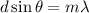 d\sin\theta= m\lambda