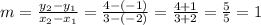 m = \frac{y_{2} - y_{1}}{x_{2} - x_{1}} = \frac{4 - (-1)}{3 - (-2)} = \frac{4 + 1}{3 + 2} = \frac{5}{5} = 1