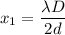x_{1}=\dfrac{\lambda D}{2d}