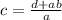 c = \frac {d + ab} {a}