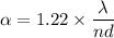 \alpha=1.22\times\dfrac{\lambda}{n d}