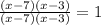 \frac{(x-7)(x-3)}{(x-7)(x-3)} =1