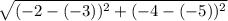 \sqrt{( -2-(-3) )^{2}+( -4-(-5) )^{2}}