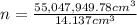 n=\frac{55,047,949.78 cm^{3}}{14.137 cm^{3}}