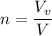 n = \dfrac{V_v}{V}