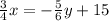 \frac{3}{4} x=-\frac{5}{6}y +15