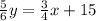 \frac{5}{6} y= \frac{3}{4} x+15