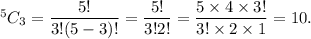 ^5C_3=\dfrac{5!}{3!(5-3)!}=\dfrac{5!}{3!2!}=\dfrac{5\times4\times3!}{3!\times2\times1}=10.