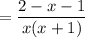 =\dfrac{2-x-1}{x(x+1)}