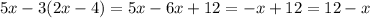 5x-3(2x-4)=5x-6x+12=-x+12=12-x