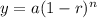 y = a(1-r)^n