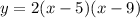 y = 2(x - 5)(x - 9)