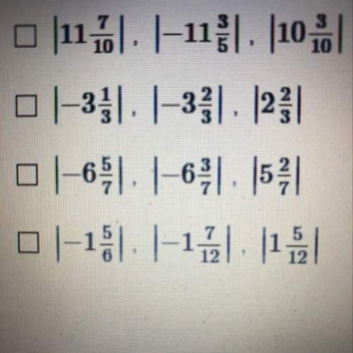 Which list shows the absolute value in order from greatest to least? select each correct answer.