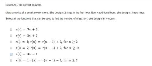 Select all the correct answers. martha works at a small jewelry store. she designs 2 rings in the fi