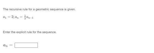 Correct answer only ! the recursive rule for a geometric sequence is given.