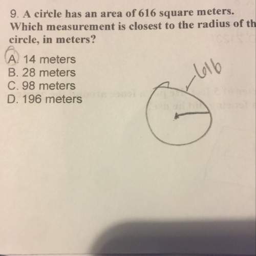 Acircle has an area of 616 square meters. which measurement is closest to the radius of the circle,