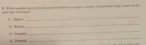 What examples can you din in your home tjat ate examples of kinetic and potential energy