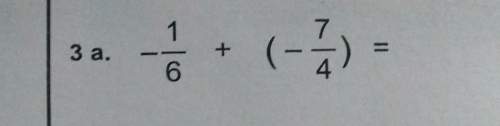 What is - 1/6 + (-7/4) this is 7th gradr math