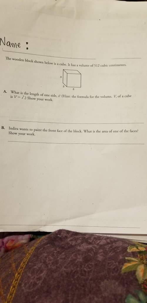 The wooden block shown below is a cube. it has a volume of 512 cubic centimeters. a) what is the len