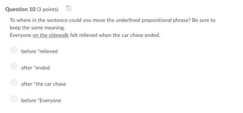 Correct answer only ! i cannot retake to where in the sentence could you move the underlined prepo