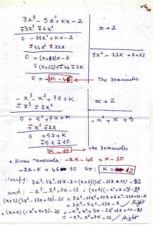 Polynomials 3x^3-5x^2+kx-2 and -x^3-x^2+7x+k leave the same reminder when divided by x+2 .find the v