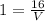 1=\frac{16}{V}