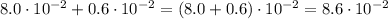 8.0\cdot 10^{-2} + 0.6 \cdot 10^{-2} = (8.0 + 0.6) \cdot 10^{-2} = 8.6\cdot 10^{-2}