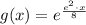 g(x) = e^{\frac{e^2 \cdot x}{8} }