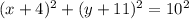 (x+4)^{2}+(y+11)^{2}=10^{2}