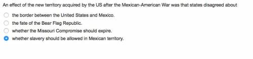 An effect of the new territory acquired by the us after the mexican-american war was that states dis