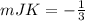 mJK=-\frac{1}{3}