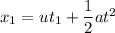 x_1=ut_1+\dfrac{1}{2}at^2
