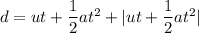 d=ut+\dfrac{1}{2}at^2+|ut+\dfrac{1}{2}at^2|