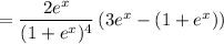 =\dfrac{2e^x}{(1+e^x)^4}\left(3e^x-(1+e^x)\right)