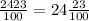 \frac{2423}{100}=24\frac{23}{100}