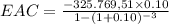 EAC = \frac{-325.769,51 \times 0.10}{1 - (1+0.10)^{-3} }