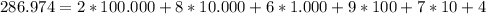 286.974=2*100.000+8*10.000+6*1.000+9*100+7*10+4