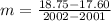 m = \frac{18.75 - 17.60}{2002 - 2001}