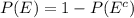 P(E) = 1-P(E^c)